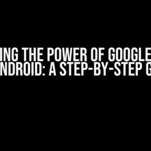 Unlocking the Power of Google Sign-In on Android: A Step-by-Step Guide